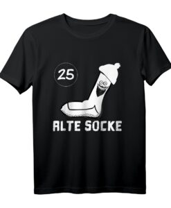 Alte Socke 25. Geburtstag T-Shirt  Lustiges Partyoutfit und Geschenkidee für Freunde und Geburtstagskinder