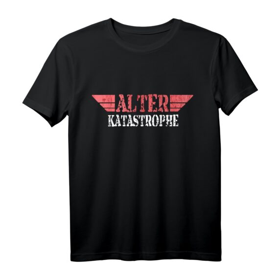 Alter KATASTROPHE - Lustiges Spruch T-Shirt im Vintage Retro Design für Humorvolle Fans und Chaos-Liebhaber