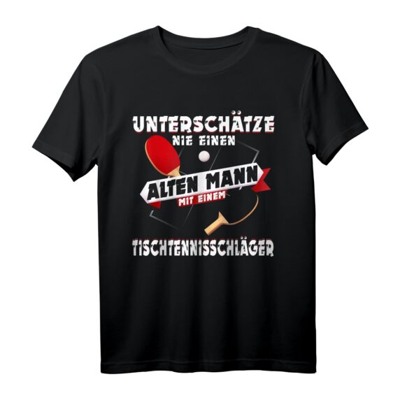 Alter Mann Tischtennis Schläger T-Shirt mit lustigen Sprüchen  Perfektes Geschenk für Tischtennis Fans & Freunde