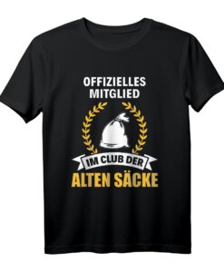 Alter Sack Geburtstag Opa Rentner Club T-Shirt  Lustiges Geschenk für Opa, Rentner & alte Säcke