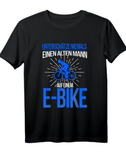 E-Bike Herren Spruch T-Shirt - Lustiges Fahrradfahrer Design mit 'Unterschätze niemals einen alten Mann auf einem E-Bike' als Geschenk für Opas, Väter & Fahrradliebhaber