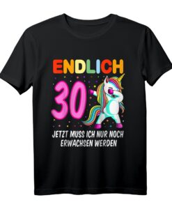 Endlich 30 jetzt muss ich nur noch erwachsen werden! Witziges Einhorn T-Shirt für die Geburtstagsparty