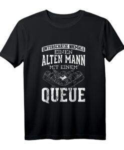 Herren Alter Mann Mit Einem Queue Billard Spieler Snooker Billard T-Shirt  Lustiges Geschenk für Rentner und Billardfans