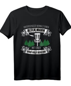 Herren Disc Golfer T-Shirt - Unterschätze nie einen alten Mann | Lustiges Disc Golf Motiv für Sportler und Fans