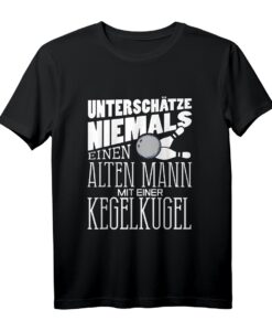 Herren Unterschätze Niemals Alten Mann Mit Kegelkugel T-Shirt  Lustiges Geschenk für Rentner & Pensionisten beim Bowling & Kegeln