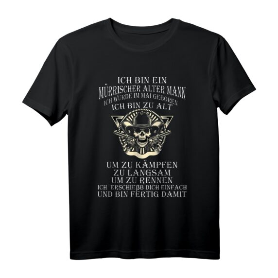 Ich Bin Ein Mürrischer Alter Mann Ich Wurde Im Mai Geboren T-Shirt  Lustiges Geschenk für Geburtstagsfeier, Muttertag, Vatertag & Weihnachten