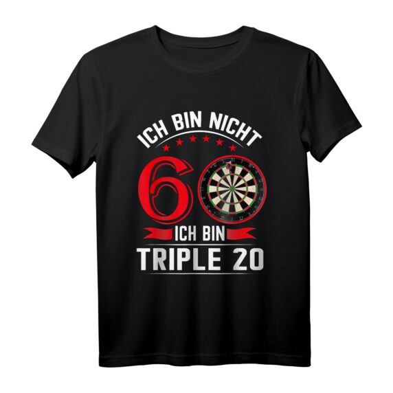 Ich bin nicht 60 ich bin Triple 20 - Lustiges Dart T-Shirt für den 60. Geburtstag, Club der alten Säcke Geschenk für Dartspieler