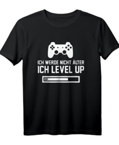 Ich werde nicht älter ich level up T-Shirt  Lustiges Gaming- und Geburtstags-Outfit für Gamer, Zocker & Geek
