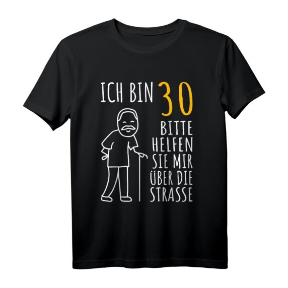 Lustiges 30er Geburtstag T-Shirt für Männer - Humorvolles Design zum 30. Geburtstag für Männer