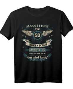 Lustiges 50. Geburtstag T-Shirt - Als Gott mich vor 50 Jahren schuf, grinste er das wird lustig - Perfektes Geschenk für Jahrgang 1974, Vater, Mutter, Freunde