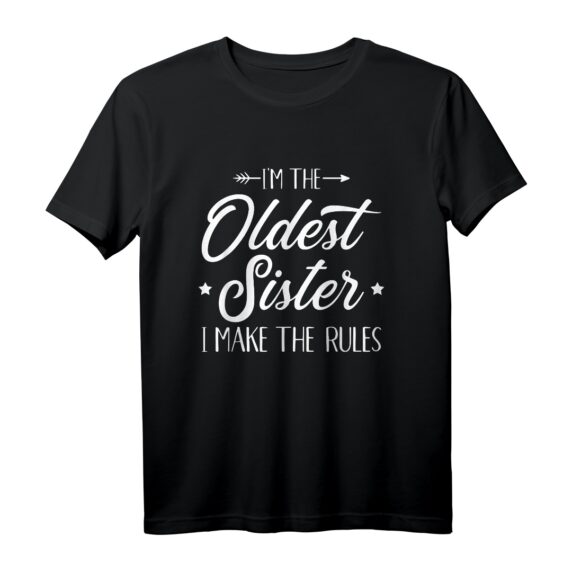 Lustiges Älteste Schwester T-Shirt mit Spruch - Perfekt als Geschenk für die ältere Schwester