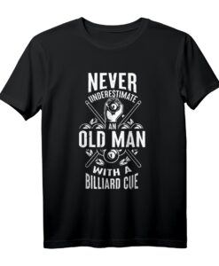 Lustiges Billard T-Shirt mit Spruch für alte Männer  Perfektes Geschenk für Billardfans, Turniere & Training