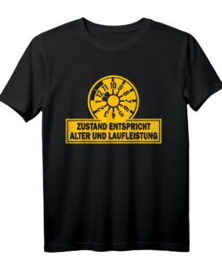 Lustiges T-Shirt mit Spruch 'Zustand entspricht Alter und Laufleistung'  Klassisch geschnitten, bequem und humorvoll