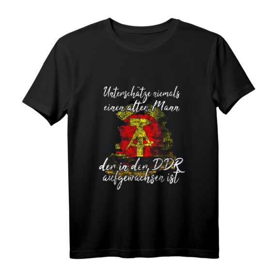 Osten Unterschätze niemals einen alten Mann in der DDR T-Shirt - Lustiges Ostdeutschland Outfit für Ossi & Ostdeutsche