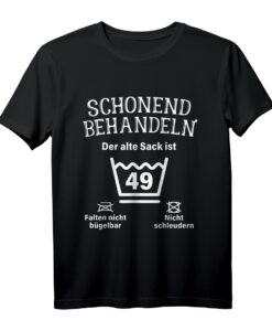 Schonend Behandeln 49. Geburtstag T-Shirt - Lustiges Geschenk für den alten Sack, Männer, Bruder, Ehemann, Vater & Onkel