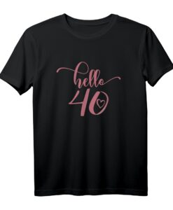 Süßes Hello 40 T-Shirt für Frauen  Perfektes Geschenk und Outfit zum 40. Geburtstag, Feierdeko & mehr