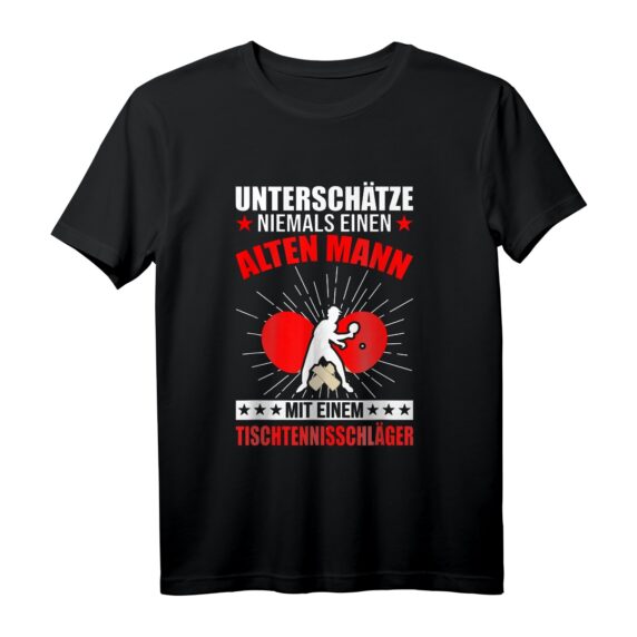 Tischtennis Alter Mann Rentner T-Shirt - Lustiges Geschenk für Tischtennisspieler zu Geburtstag & Weihnachten