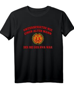 Unterschätze nie einen alten Mann der bei der NVA war | Ossi T-Shirt  Nostalgisches Geschenk für Ostdeutsche Männer