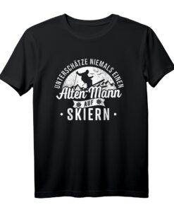 Unterschätze niemals einen alten Mann auf Skiern - Lustiges Skifahrer T-Shirt für Winterurlaub, Skilehrer & Hobby-Skifahrer