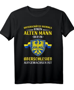 Unterschätze Niemals einen Alten Mann aus Oberschlesien T-Shirt  Lustiges Heimat-Design für Vatertag, Geburtstag & Weihnachten