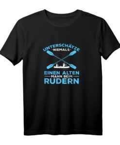 Unterschätze Niemals Einen Alten Mann Beim Rudern T-Shirt  Vintage Wassersport Design, Perfekt als Geschenk für Ruderer und Wassersportliebhaber
