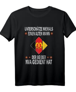 Unterschätze niemals einen alten Mann der bei der NVA war T-Shirt  DDR Ostalgie Geschenk für Ostdeutsche & DDR Fans