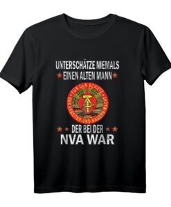 Unterschätze niemals einen alten Mann der bei der NVA war T-Shirt  DDR Ostalgie Geschenk für Ostdeutsche, Ossi Party & DDR Fans