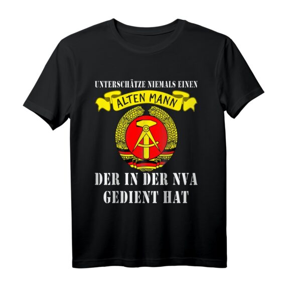 Unterschätze niemals einen alten Mann der in der DDR gedient hat - DDR NVA & Geschichts T-Shirt zum 30. Jahrestag der Deutschen Einheit