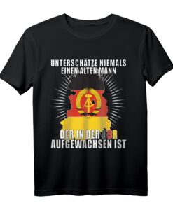 Unterschätze niemals einen alten Mann der in der DDR Ossi T-Shirt - Stolzes Ostdeutschland Design für Papa, Vater & Großvater