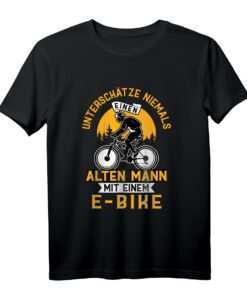 Unterschätze niemals einen alten Mann E-Biker Pedelec T-Shirt  Perfektes Geschenk für Fahrradfahrer zum Geburtstag & Weihnachten