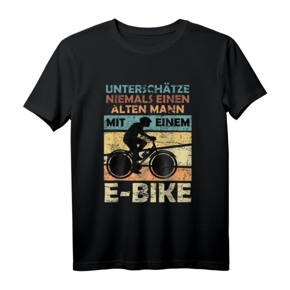 Unterschätze niemals einen alten Mann mit E-Bike Fahrrad T-Shirt  Lustiges Fahrradfahrer Herren T-Shirt als Geschenkidee für Radfahrer & Mountainbike Fans