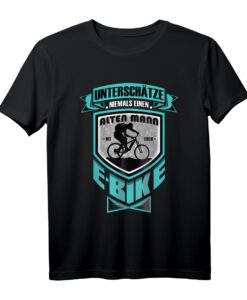 Unterschätze niemals einen alten Mann mit E-Bike T-Shirt  Perfektes Geschenk für Fahrradfahrer und Radliebhaber