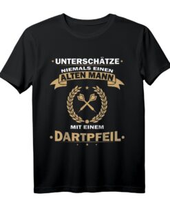 Unterschätze niemals einen alten Mann mit einem Dartpfeil T-Shirt  Lustiges Geschenk für Dartspieler im Ruhestand