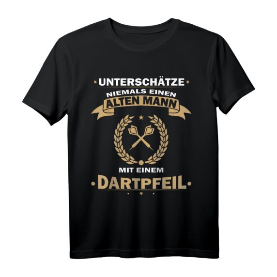 Unterschätze niemals einen alten Mann mit einem Dartpfeil T-Shirt  Lustiges Geschenk für Dartspieler im Ruhestand