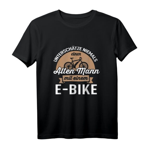 Unterschätze Niemals Einen Alten Mann Mit Einem E-Bike T-Shirt - Lustiges Radfahrer Motiv für Opa, Rentner & E-Bike Fans