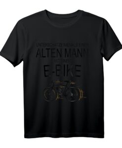 Unterschätze niemals einen alten Mann mit einem E-Bike T-Shirt  Lustiges Fahrradfahrer Geschenk für Großvater, Papa & Opa zum Geburtstag, Vatertag & Weihnachten