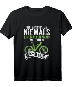 Unterschätze Niemals Einen Alten Mann Mit Einem E-Bike T-Shirt  Perfektes Geschenk für Opa, Oma, Vatertag, Muttertag, Weihnachten & mehr