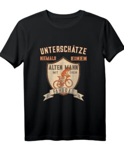 Unterschätze Niemals Einen Alten Mann Mit Einem Fahrrad T-Shirt - Lustiges Geschenk für Papa & Opa zum Vatertag & Geburtstag