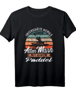 Unterschätze niemals einen alten Mann mit einem Paddel T-Shirt - Lustiges Wassersport Design für Ruderer, Kajakfahrer & Paddler für Damen und Herren