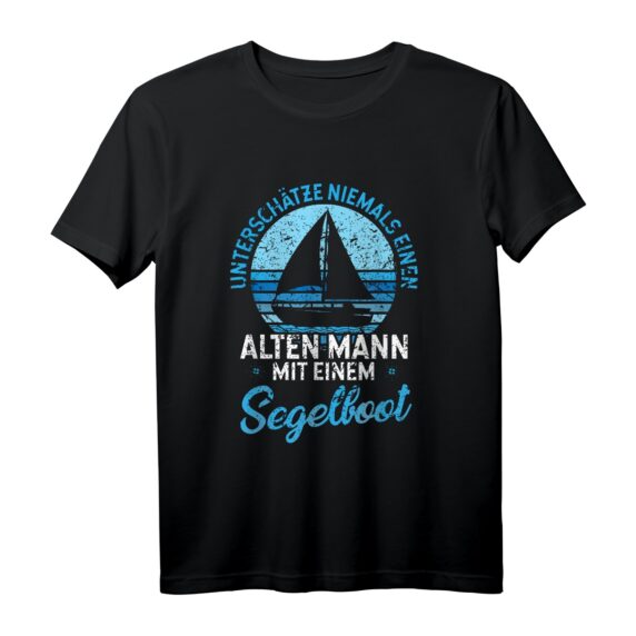 Unterschätze niemals einen alten Mann mit einem Segelboot T-Shirt  Lustiges Geschenk für Skipper, Kapitäne & Segelliebhaber zu Weihnachten & Geburtstag