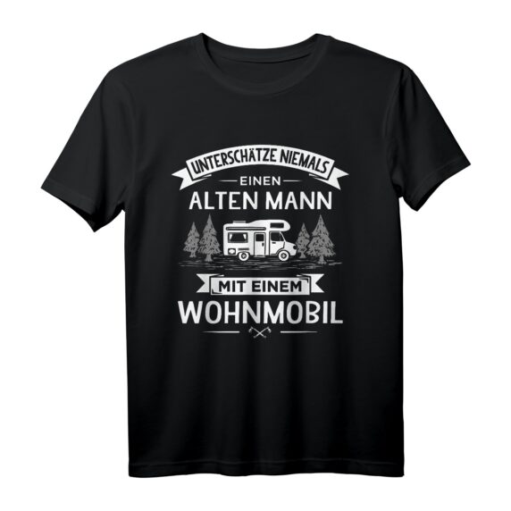 Unterschätze niemals einen alten Mann mit einem Wohnmobil T-Shirt - Lustiges Camping Geschenk für Rentner und Naturliebhaber