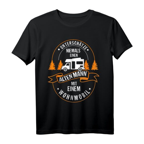 Unterschätze niemals einen alten Mann mit einem Wohnmobil T-Shirt  Lustiges Geschenk für Camper, Outdoor-Freaks & Roadtrip-Liebhaber