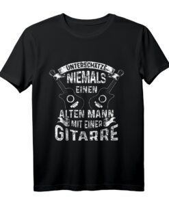 Unterschätze niemals einen alten Mann mit einer Gitarre T-Shirt  Lustiges Geschenk für Gitarristen, Musiker & Fans zu Weihnachten, Geburtstag oder anderen Anlässen