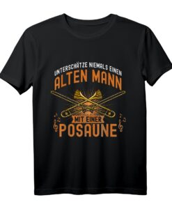 Unterschätze niemals einen alten Mann mit einer Posaune T-Shirt  Perfektes Geschenk für Posaunenspieler, Jazz Musiker & Musikfans zu Weihnachten & Geburtstag