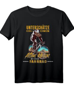 Unterschätze niemals einen alten Mann mit Fahrrad T-Shirt  Perfektes Geschenk für Rentner, Opas & Fahrradfahrer zu Geburtstag und Radtour