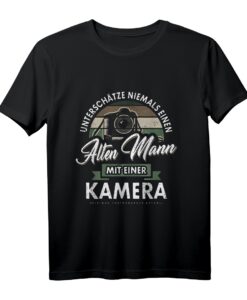 Unterschätze Niemals Einen Alten Mann Mit Kamera T-Shirt  Lustiges Fotografie Motiv für Hobby- und Profi-Fotografen als Geschenkidee