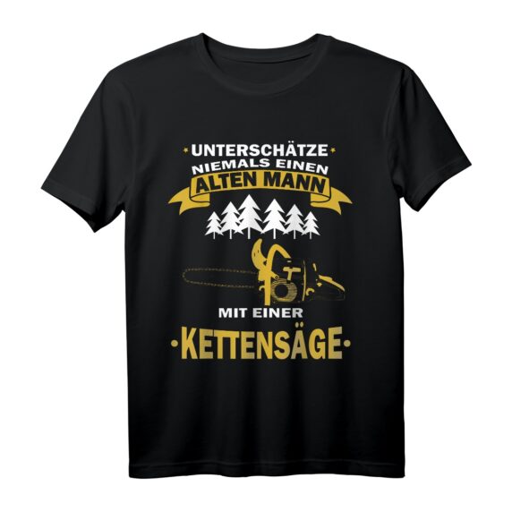 Unterschätze niemals einen alten Mann mit Kättensäge T-Shirt  Perfektes Geschenk für Holzfäller und Waldarbeiter
