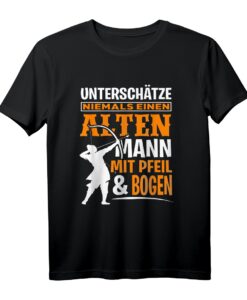 Unterschätze niemals einen alten Mann mit Pfeil und Bogen T-Shirt  Perfektes Geschenk für Bogenschützen, Hobby- und Profi-Bogenschützen zu Weihnachten oder Geburtstag