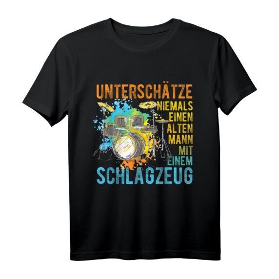 Unterschätze niemals einen alten Mann mit Schlagzeug T-Shirt  Lustiges Geschenk für Drummer, Bandmitglieder & Musikliebhaber