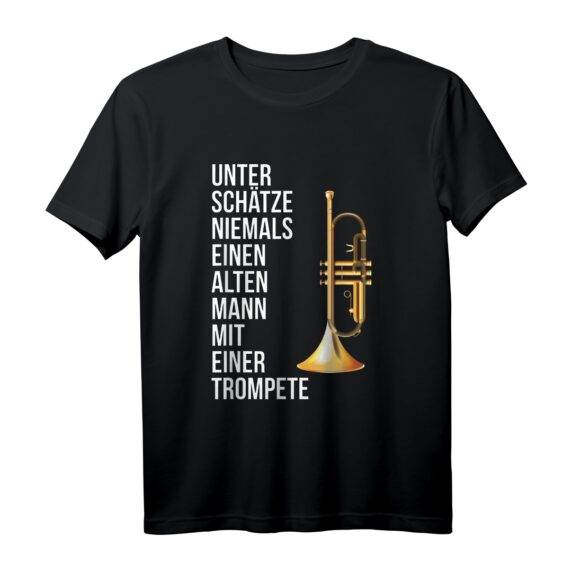 Unterschätze Niemals Einen Alten Mann mit Trompete T-Shirt  Lustiges Geschenk für Papa, Opa, Bruder & Trompeter zu Vatertag, Geburtstag oder Rente